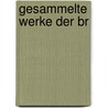 Gesammelte Werke der Br by Friedrich Leopold Stolberg