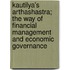 Kautilya's Arthashastra; The Way of Financial Management and Economic Governance
