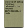 Lectures on Clinical Medicine: Delivered in the Hospital Saint-Jacques, of Paris door Reuben Ludlam