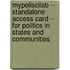 Mypoliscilab -- Standalone Access Card -- For Politics in States and Communities