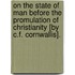On The State Of Man Before The Promulation Of Christianity [By C.F. Cornwallis].