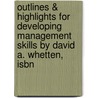 Outlines & Highlights For Developing Management Skills By David A. Whetten, Isbn door Cram101 Textbook Reviews
