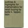 Outlines & Highlights For Mathematics For Retail Buying By Bette K. Tepper, Isbn door Cram101 Textbook Reviews