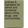 Outlines & Highlights For Sense And Nonsense About Crime, Drugs, And Communities door Cram101 Textbook Reviews