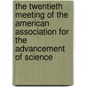 The Twentieth Meeting of the American Association for the Advancement of Science by R. J. Bright