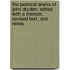 the Poetical Works of John Dryden: Edited with a Memoir, Revised Text, and Notes