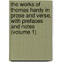 the Works of Thomas Hardy in Prose and Verse, with Prefaces and Notes (Volume 1)