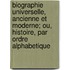 Biographie Universelle, Ancienne Et Moderne; Ou, Histoire, Par Ordre Alphabetique