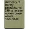 Dictionary of Literary Biography, Vol 239: American Women Prose Writers 1820-1870 door Katharine Rodier