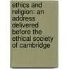 Ethics and Religion: An Address Delivered Before the Ethical Society of Cambridge door J.R. Seeley