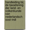 Handleiding Bij De Beoefening Der Land- En Volkenkunde Van Nederlandsch Oost-Indi by J. J De Hollander