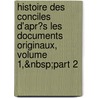 Histoire Des Conciles D'Apr�S Les Documents Originaux, Volume 1,&Nbsp;Part 2 door Karl Joseph Hefele