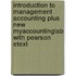Introduction To Management Accounting Plus New Myaccountinglab With Pearson Etext