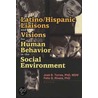 Latino/Hispanic Liaisons and Visions for Human Behavior in the Social Environment by Jose B. Torres