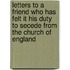 Letters To A Friend Who Has Felt It His Duty To Secede From The Church Of England