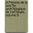 M�Moires De La Soci�Te Arch�Ologique De L'Orl�Anais, Volume 9