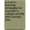 P.O.W.E.R. Learning: Strategies for Success in College and Life with Connect Plus door Robert S. Feldman