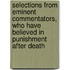 Selections From Eminent Commentators, Who Have Believed In Punishment After Death