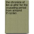 The Chronicle Of Ibn Al-Athir For The Crusading Period From Al-Kamil Fi'l-Ta'Rikh