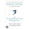 The Seven Spiritual Laws of Superheroes: Harnessing Our Power to Change the World door Dr Deepak Chopra
