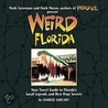Weird Florida: Your Travel Guide To Florida's Local Legends And Best Kept Secrets door Charlie Carlson