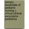 Wong's Essentials of Pediatric Nursing + Virtual Clinical Excursions - Pediatrics door Marilyn J. Hockenberry