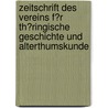 Zeitschrift Des Vereins F�R Th�Ringische Geschichte Und Alterthumskunde door Verein F. Geschichte Und Altertumskunde