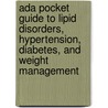 Ada Pocket Guide To Lipid Disorders, Hypertension, Diabetes, And Weight Management door Marion J. Franz