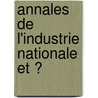 Annales De L'Industrie Nationale Et Ͽ door Louis S�Bastien Lenormand