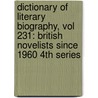Dictionary of Literary Biography, Vol 231: British Novelists Since 1960 4th Series door Merritt Moseley