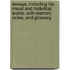 Essays, Including His Moral and Historical Works. with Memoir, Notes, and Glossary