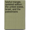 Fateful Triangle, Updated Edition: The United States, Israel, and the Palestinians door Noam Chomsky