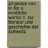 Johannes Von M Ller S Mmtliche Werke: T. Zur Literatur Und Geschichte Der Schweitz
