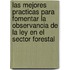 Las Mejores Practicas Para Fomentar La Observancia de La Ley En El Sector Forestal