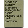 Needs And Capacity Assessment Strategies For Health Education And Health Promotion door Gary D. Gilmore