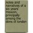 Notes And Narratives Of A Six Years' Mission, Principally Among The Dens Of London