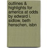 Outlines & Highlights For America At Odds By Edward I. Sidlow, Beth Henschen, Isbn door Cram101 Textbook Reviews