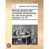 Recueil General Des Proverbes Dramatiques, En Vers Et En Prose, ... Volume 1 of 16 door See Notes Multiple Contributors