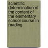 Scientific Determination of the Content of the Elementary School Course in Reading door Willis Lemon Uhl