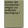 System der moralischen Religion zur endlichen Beruhigung f by Carl Friedrich Bahrdt