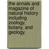 The Annals and Magazine of Natural History Including Zoology, Botany, and Geology. by Pla Francis William