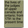 The Lives Of The Judges Of Upper Canada And Ontario; From 1791 To The Present Time door David Breakenridge Read