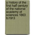 A History of the First Half Century of the National Academy of Sciences 1863 To1913
