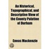 An Historical, Topographical, And Descriptive View Of The County Palatine Of Durham