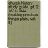 Church History Study Guide, Pt. 2: 1831-1844 (making Precious Things Plain, Vol. 5)