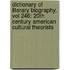 Dictionary of Literary Biography, Vol 246: 20th Century American Cultural Theorists