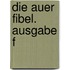 Die Auer Fibel. Ausgabe f