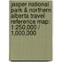 Jasper National Park & Northern Alberta Travel Reference Map: 1:250,000 / 1,000,000
