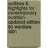 Outlines & Highlights For Contemporary Nutrition - Updated Edition By Wardlaw, Isbn