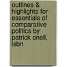 Outlines & Highlights For Essentials Of Comparative Politics By Patrick Oneil, Isbn door Cram101 Textbook Reviews